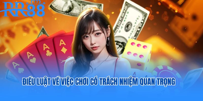 Điều luật về việc chơi có trách nhiệm quan trọng