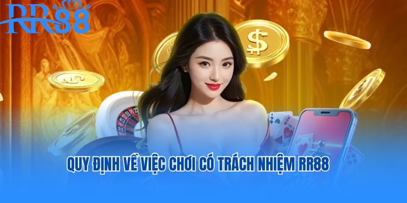 Quy định về việc chơi có trách nhiệm